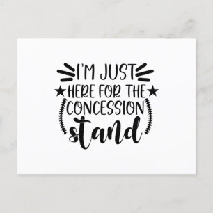 I'm Just Here for the Concession Stand Postcard