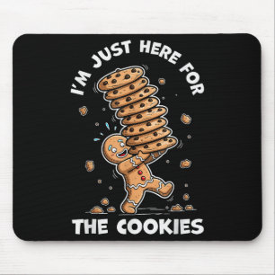 Im Just Here For The Cookies Gingerbread Christmas Mouse Pad