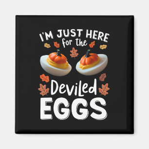 I'm Just Here For The Deviled Eggs 1 Magnet