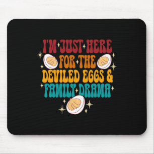 I'm Just Here For The Deviled Eggs & Family Dr Mouse Pad
