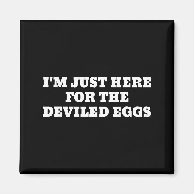 I'm Just Here For The Deviled Eggs Funny Couple Ma Magnet (Front)