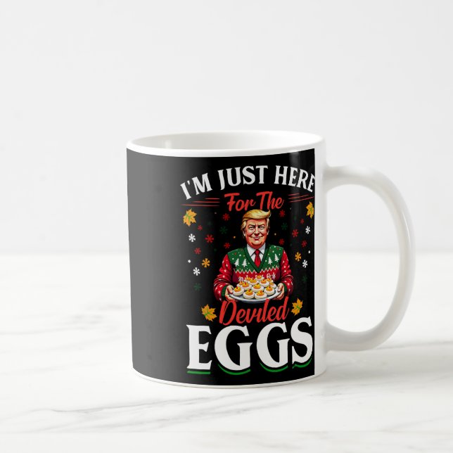 I'm Just Here For The Deviled Eggs Funny Trump Chr Coffee Mug (Right)