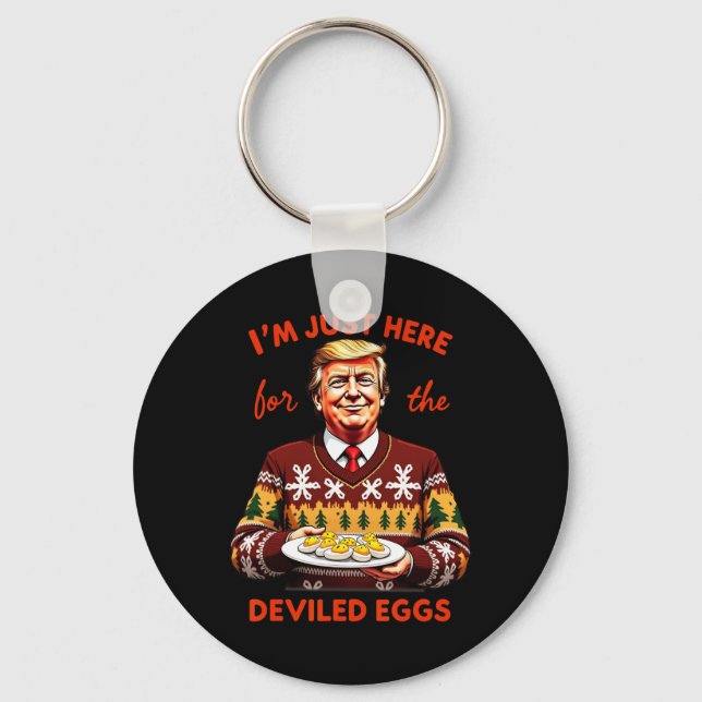 I'm Just Here For The Deviled Eggs Funny Trump Chr Key Ring (Front)