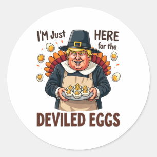 I'm Just Here For The Deviled Eggs Funny Trump Tha Classic Round Sticker