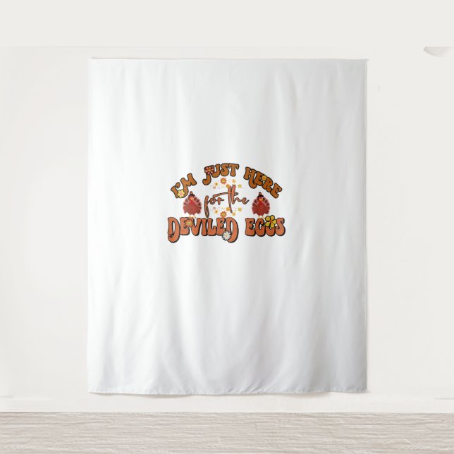 I'm Just Here For The Deviled Eggs Groovy Thanksgi Tapestry (Front)
