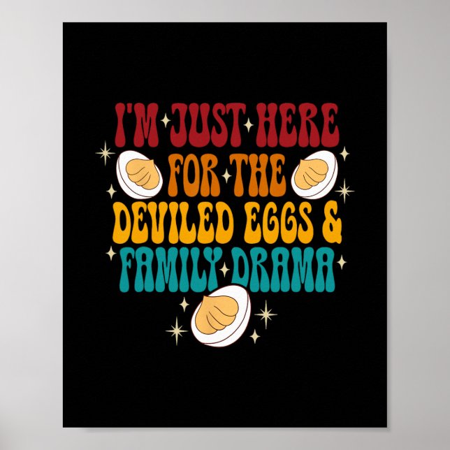 I'm Just Here For The Deviled Eggs Shirt Thanksgiv Poster (Front)