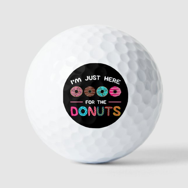 I'm Just Here for the Doughnuts Doughnut Dough Swe Golf Balls (Front)