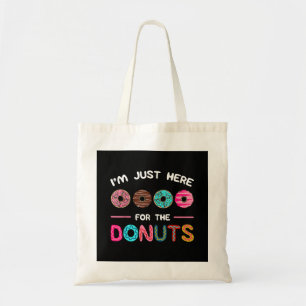 I'm Just Here for the Doughnuts Doughnut Dough Swe Tote Bag