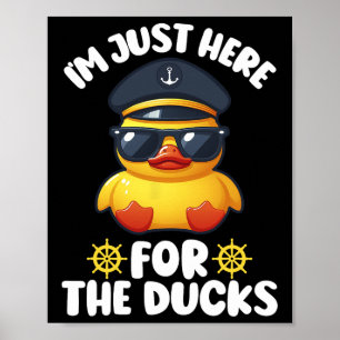 I'm Just Here For The Ducks Funny Cruising Matchin Poster