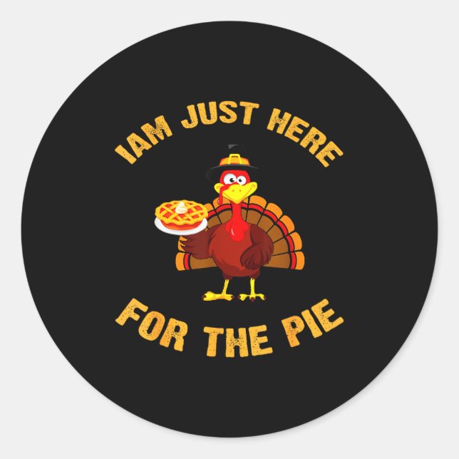 I'm Just Here For The E Funny Thanksgiving Turkey  Classic Round Sticker (Front)