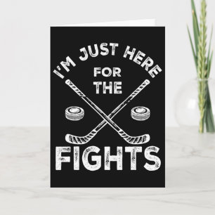 I'm Just Here For The Fights Funny Hockey _2 Card