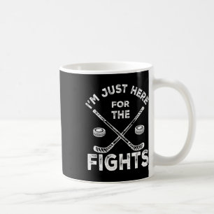 I'm Just Here For The Fights Funny Hockey _2 Coffee Mug