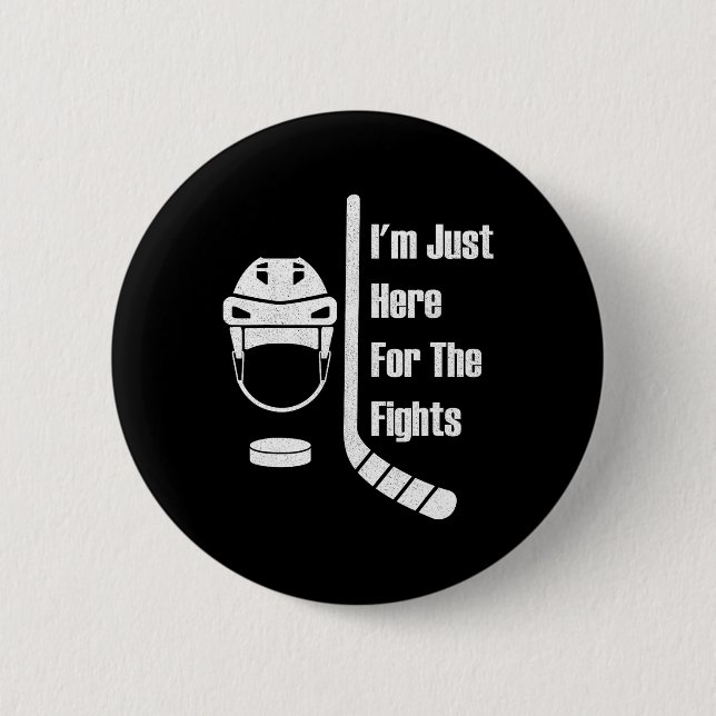 I'm Just Here For The Fights Funny Hockey (3)  6 Cm Round Badge (Front)
