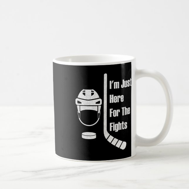 I'm Just Here For The Fights Funny Hockey (3)  Coffee Mug (Right)