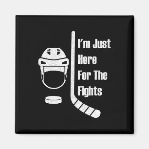 I'm Just Here For The Fights Funny Hockey (3) Magnet