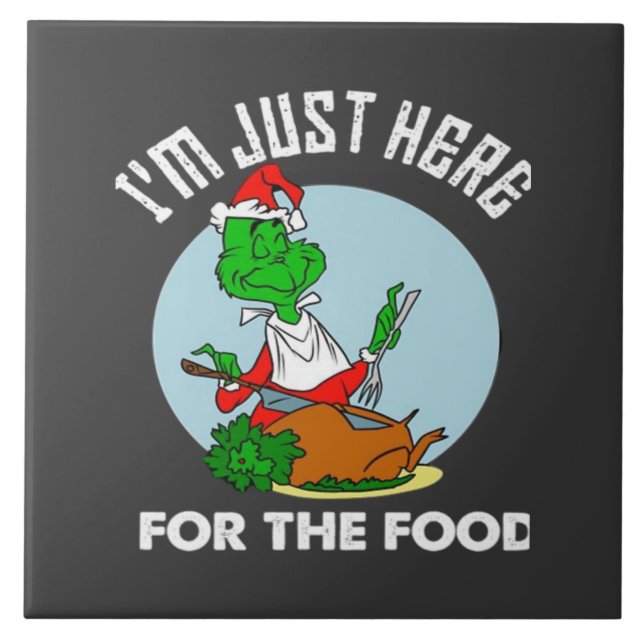 I'm just here for the food  ceramic tile (Front)