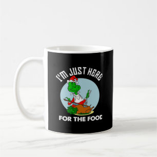 I'm just here for the food  coffee mug
