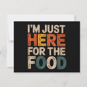 I'm Just Here For The Food Funny Foodie Gift Holiday Card