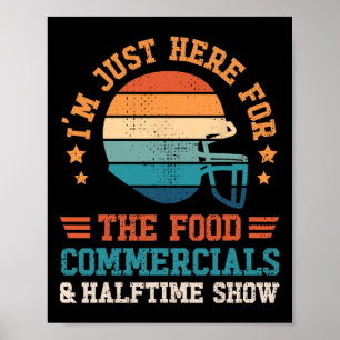 I'm Just Here For The Food Funny Football Apparel Poster