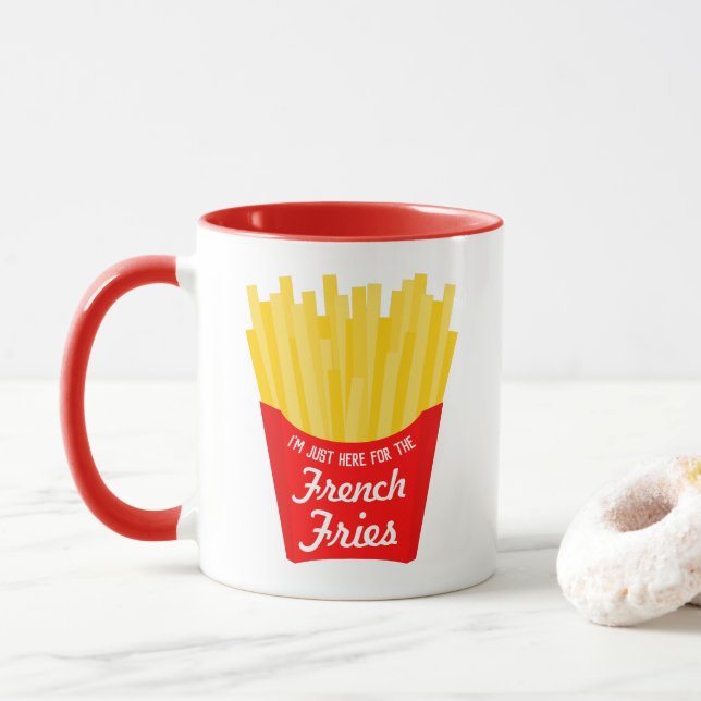 I'm Just Here For The French Fries Mug (With Donut)