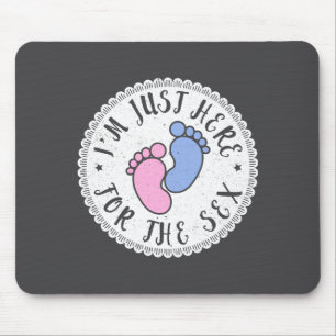 Im Just Here For The Funny Gender Reveal Party Lon Mouse Pad