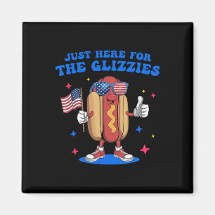 I'm Just Here For The Glizzies Funny Fourth Of Jul Magnet