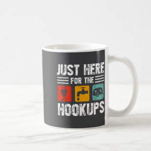 I'm Just Here For The Hook Funny Camp Rv Camper Ca Coffee Mug