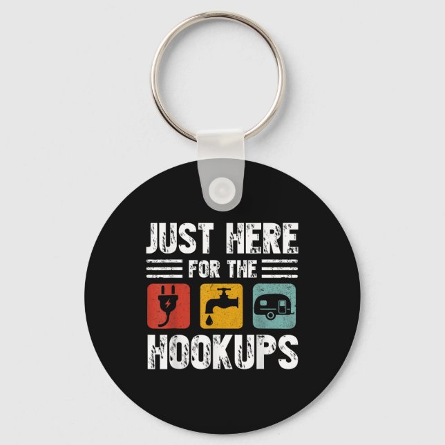 Im Just Here For The Hookups Funny Camp Rv Camper  Key Ring (Front)
