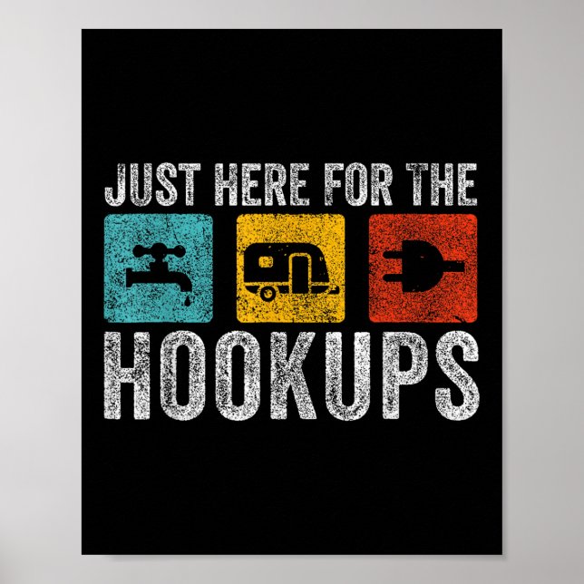 Im Just Here For The Hookups Funny Camp Rv  Poster (Front)