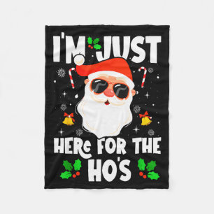 I'm Just Here For The Ho's Funny Santa Christmas X Fleece Blanket