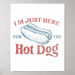 I'm Just Here For The Hot Dog Men Women Kids 4th O Poster