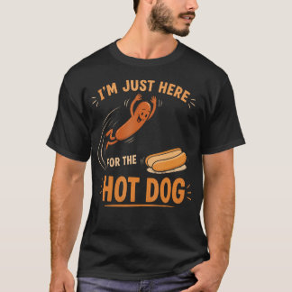 I'M Just Here For The Hot Dog Wieners Funny 4Th T-Shirt