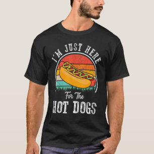 I'm Just Here For The Hot Dogs Foodie Weiner Retr T-Shirt