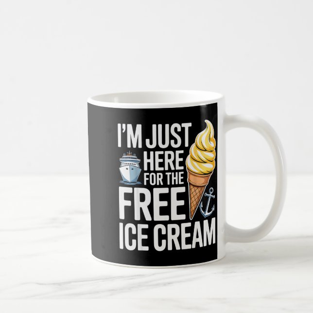 I'm Just Here For The Ice Cream Funny Cruise 2025  Coffee Mug (Right)