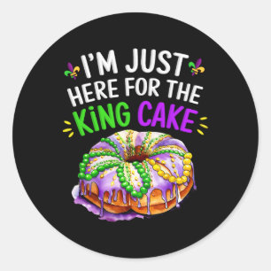 I'm Just Here For The King Cake Funny Mardi Gras D Classic Round Sticker