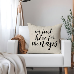 I'm Just Here for the Naps Rustic Ivory Cushion