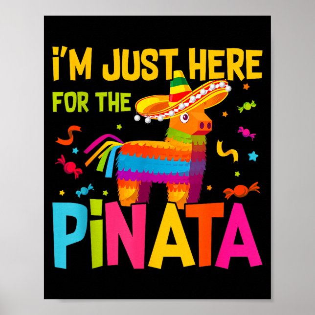 I'm Just Here For The Nata Funny Mexican Party  Poster (Front)