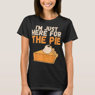 I'm Just Here For The Pie Christmas Pumpkin Funny T-Shirt