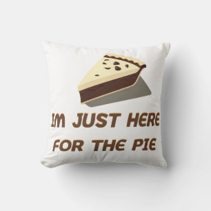 Im Just Here For The Pie Cushion