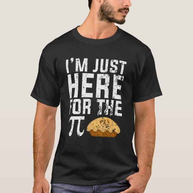 Im Just Here For The Pie Math T-Shirt (Front)
