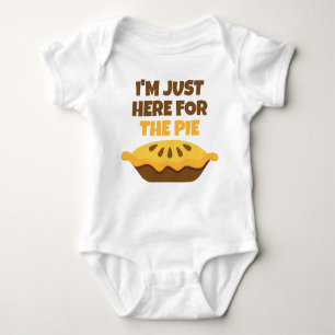 I'm Just Here for The Pie Thanksgiving  Baby Bodysuit