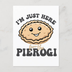 I'm Just Here For the Pierogi  Invitation Postcard