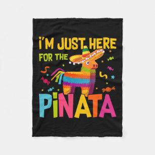 I'm Just Here For The Pinata Funny Mexican Party Fleece Blanket