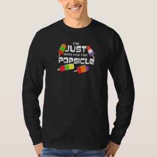 I'm Just Here For The Popsicle Summer Pop T-Shirt