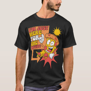 I'm Just Here For The Recipe Chef Baker Pizzeria P T-Shirt