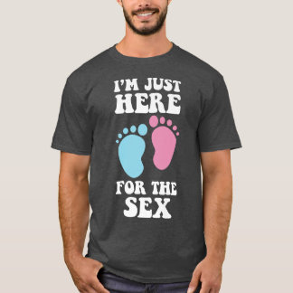 I'm Just Here For The Se Gender Reveal  T-Shirt