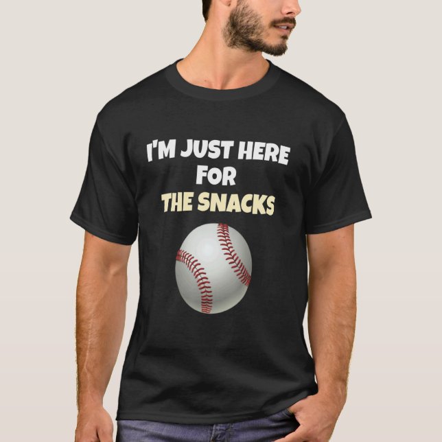 I'm Just Here For The Snacks  baseball Football Le T-Shirt (Front)