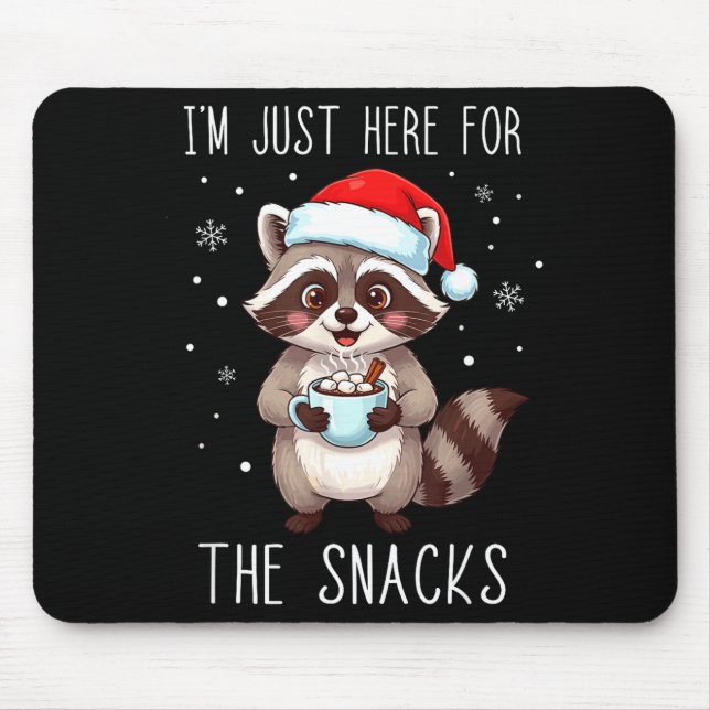 I'm Just Here For The Snacks Christmas Raccoon  Mouse Pad (Front)