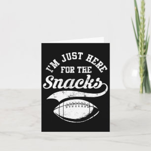 I'm Just Here For The Snacks Funny American Footba Card