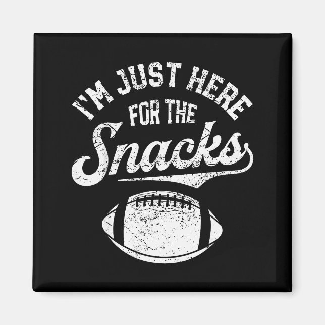 I'm Just Here For The Snacks Funny Fantasy Footbal Magnet (Front)